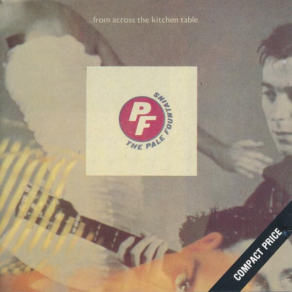 The Pale Fountains - ... From Across The Kitchen Table Bon état -  reconditionné disponible sur Label Emmaüs